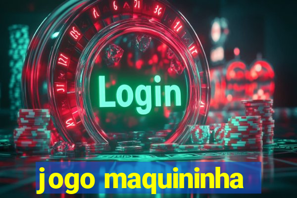 jogo maquininha